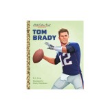 Tom Brady: A Little Golden Book Biography