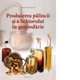 Producerea palincii si a lichiorului in gospodarie - Panyik G&aacute;born&eacute;