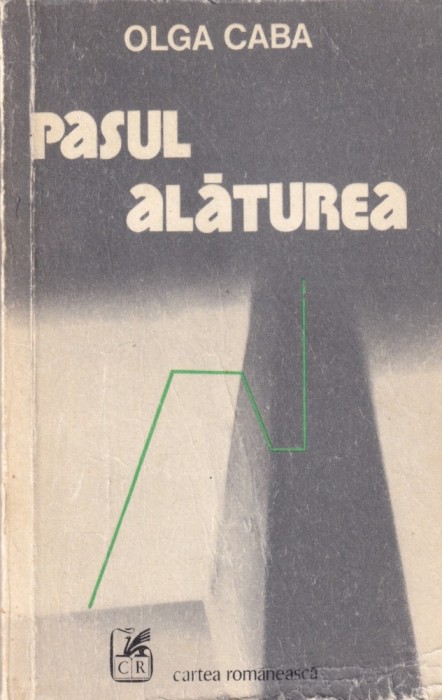 Olga Caba - Pasul alaturea