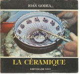 Cumpara ieftin La Ceramique - Ioan Godea