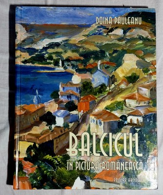 Balcicul in pictura romaneasca - Doina Pauleanu foto