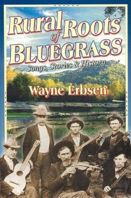 Rural Roots of Bluegrass: Songs, Stories &amp;amp; History foto