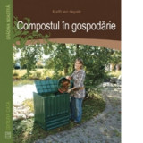 Compostul in gospodarie - Kraft Von Heynicz