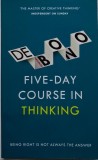 The Five-Day Course in Thinking - Edward de Bono (Carte in Engleza, Stare Buna)
