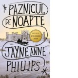 Paznicul de noapte - Justina Bandol, Jayne Anne Phillips