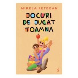 Cumpara ieftin Jocuri de jucat toamna, Mirela Retegan, Curtea Veche
