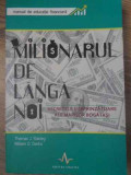 MILIONARUL DE LANGA NOI. MANUAL DE EDUCATIE FINANCIARA-THOMAS J. STANLEY, WILLIAM D. DANKO