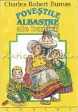 Povestile Albastre Ale Bunicii - Charles Robert Dumas, Corint, 1996, Basme ilustrate, 179 pagini