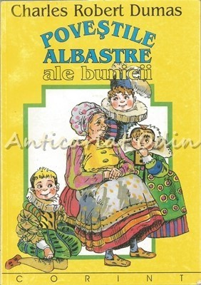 Povestile Albastre Ale Bunicii - Charles Robert Dumas foto