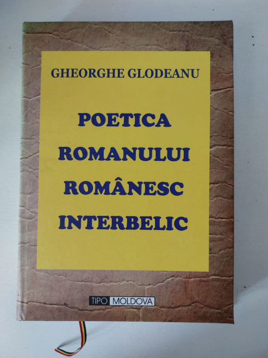Gheorghe Glodeanu - Poetica romanului romanesc interbelic