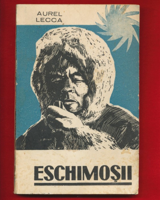 Aurel Lecca, &quot;Eschimosii&quot; Editura Tineretului 1966