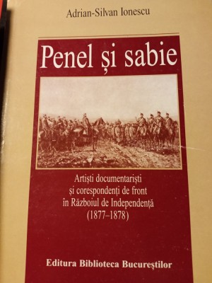 PENEL SI SABIE - ADRIAN SILVAN IONESCU, ED BIBLIOTECA BUCURESTILOR 2002,320 P foto