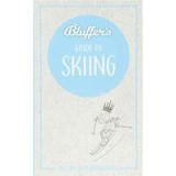 Bluffer&#039;s Guide to Skiing