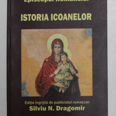 MELCHISEDEC , EPISCOPUL ROMANULUI , ISTORIA ICOANELOR , editie ingrijita de SILVIU N. DRAGOMIR , 2017