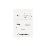 The Reactionary Mind: Conservatism from Edmund Burke to Donald Trump