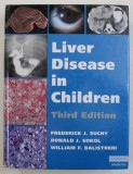 LIVER DISEASE IN CHILDREN , THIRD EDITION by FREDERICK J. SUCHY ... WILLIAM F. BALISTRERI , 2007