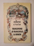 Sultana Craia - Francofonie și francofilie la rom&acirc;ni