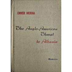 Enver Hoxha, The Anglo - American Threat to Albania, 1982