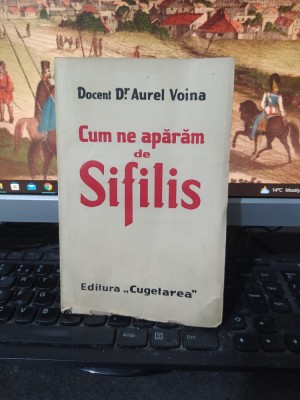Cum ne apărăm de sifilis, Aurel Voina, timbre fiscale, Cugetarea, Buc. 1940, 062 foto
