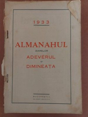 Almanahul ziarelor Adevarul si Dimineata 1933 foto