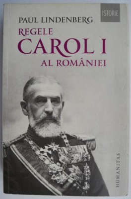 Regele Carol I al Romaniei &amp;ndash; Paul Lindenberg foto