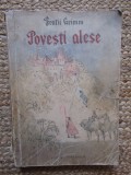Fratii Grimm - Povesti alese , Editura Tineretului , 1954