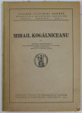 MIHAIL KOGALNICEANU de ANDREI RADULESCU , 1942, COTOR INTARIT CU SCOTCH