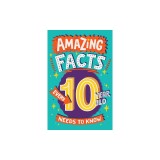 Amazing Facts Every 10 Year Old Needs to Know