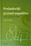 Prejudecati si erori cognitive - Helena Matute, Litera, Psihologie Cognitiva, 2022, cartonata