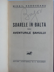 MIHAIL SADOVEANU - SOARELE IN BALTA SAU AVENTURILE SAHULUI foto