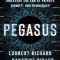 Pegasus: How a Spy in Our Pocket Threatens the End of Privacy, Dignity, and Democracy