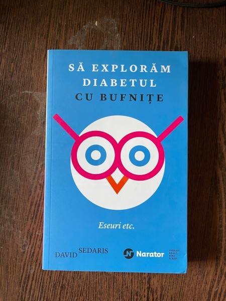 David Sedaris - Sa exploram diabetul cu bufnite