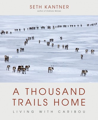 A Thousand Trails Home: Living with Caribou foto