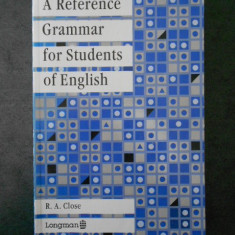 R. A. CLOSE - A REFERENCE GRAMMAR FOR STUDENTS OF ENGLISH