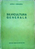 Anton V. Radulescu - Silvicultura generala