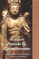 The Essential Ananda K. Coomaraswamy foto