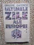 Grigore Gafencu - Ultimele zile ale Europei