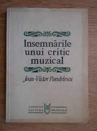 JEAN-VICTOR PANDELESCU - INSEMNARILE UNUI CRITIC MUZICAL,1982 foto