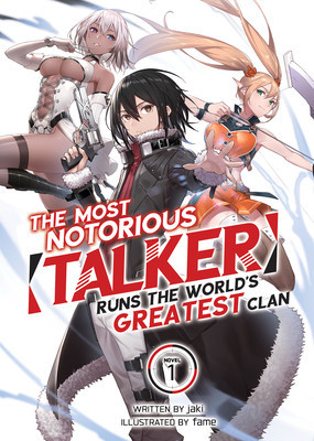 The Most Notorious Talker Runs the World&amp;#039;s Greatest Clan (Light Novel) Vol. 1 foto