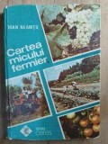 Cartea micului fermier- Ioan Neamtu