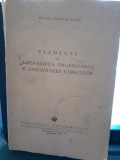 Elemente de amenajarea, organizarea si exploatarea fabricilor - Gheorghe Manea