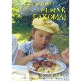 Eleink lakom&aacute;i. A magyars&aacute;g n&ouml;v&eacute;ny-, &aacute;llatvil&aacute;ga &eacute;s &eacute;telkult&uacute;r&aacute;ja - Kiszely Istv&aacute;n