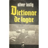 Oliver Lustig - Dictionar de lagar (Editia: 1982)