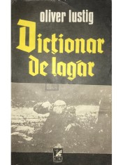 Oliver Lustig - Dictionar de lagar (Editia: 1982) foto