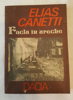Elias Canetti - Facla in ureche foto