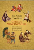 Cumpara ieftin Cercul mincinosilor - Jean-Claude Carriere