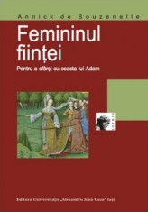 Femininul fiintei. Pentru a sfarsi cu coasta lui Adam, de Annick de Souzenelle foto