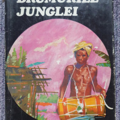 L. V. Saposnikova - Drumurile junglei (1973, editie cartonata)