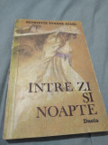 INTRE ZI SI NOAPTE -HENRIETTE YVONNE STAHL