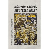 Hogyan legy&eacute;l mesterl&ouml;v&eacute;sz? (A kort&aacute;rs szerb irodalom antol&oacute;gi&aacute;ja) - Orcsik Roland